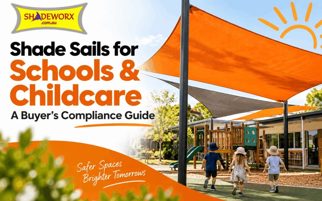 Shade Sails for Schools & Childcare: A Buyer’s Compliance Guide
